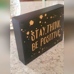 Inspirational “Stay, Think, Be Positive" Wall Plaque
